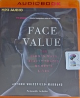 Face Value - The Hidden Ways Beauty Shapes Women's Lives written by Autumn Whitefield-Madrano performed by Autumn Whitefield-Madrano on MP3 CD (Unabridged)